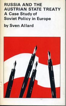 Russia and the Austrian State Treaty: A Case Study of Soviet Policy in Europe