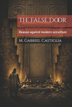 The False Door: Reason against modern occultism