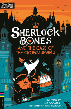 Paperback Sherlock Bones and the Case of the Crown Jewels: A Puzzle Adventure Volume 1 Book