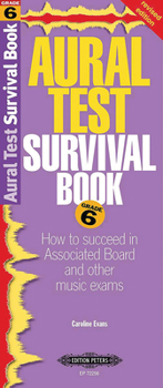 Paperback Aural Test Survival Book, Grade 6: How to Succeed in Associated Board and Other Music Exams Book