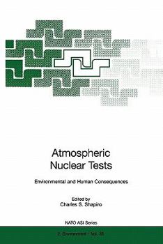 Paperback Atmospheric Nuclear Tests: Environmental and Human Consequences Book