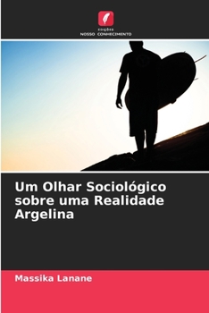 Paperback Um Olhar Sociológico sobre uma Realidade Argelina [Portuguese] Book