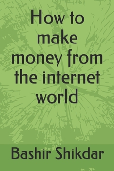 Paperback How to make money from the internet world. Book