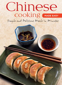 Spiral-bound Chinese Cooking Made Easy: Simples and Delicious Meals in Minutes [chinese Cookbook, 55 Recipes] Book