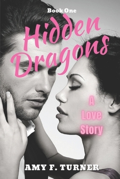 Paperback Hidden Dragons: A Love Story Book