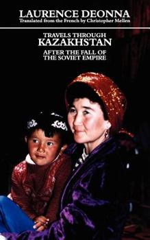 Paperback Travels Through Kazakhstan: After the Fall of the Soviet Empire Book