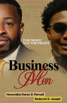 Business Men: Ultimate Guide to Starting Successful Businesses and Nonprofits