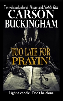 Paperback Too Late for Prayin' Book