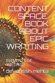Paperback Content Space: A Book about Writing Epic Content: Elements of Writing Book