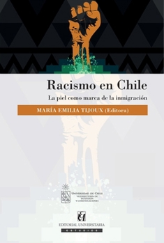 Racismo en Chile: La piel como marca de la inmigración (Spanish Edition)