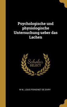 Hardcover Psychologische und physiologische Untersuchung ueber das Lachen [German] Book