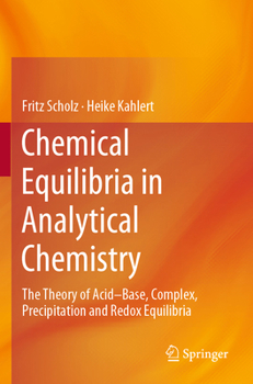 Paperback Chemical Equilibria in Analytical Chemistry: The Theory of Acid-Base, Complex, Precipitation and Redox Equilibria Book