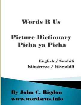 Paperback Words R Us Picture Dictionary English / Swahili: Picha ya Picha - Kiingereza / Kiswahili Book