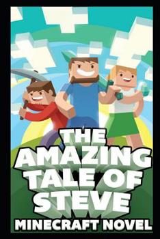 Paperback The Amazing Tale of Steve: Ultimate Unofficial Novel Book