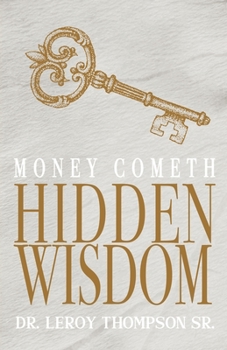 Paperback Money Cometh Hidden Wisdom Book