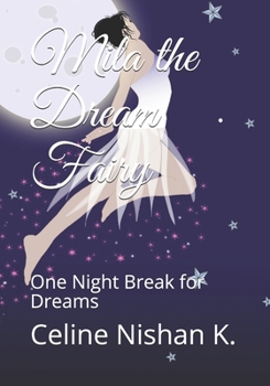 Paperback Mila the Dream Fairy: One Night Break for Dreams Book