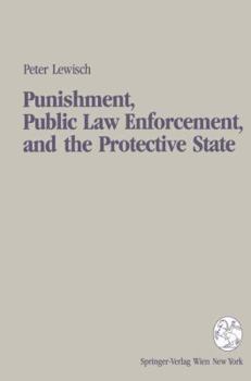 Punishment, Public Law Enforcement and the Protective State