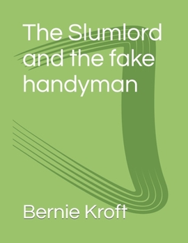 Paperback The Slumlord and the fake handyman Book