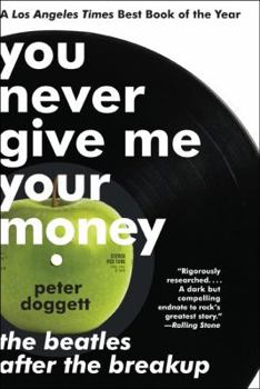Paperback You Never Give Me Your Money: The Beatles After the Breakup Book