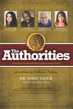 Paperback The Authorities - Dr. Sobia Yaqub: Powerful Wisdom from Leaders in the Field Book