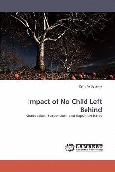 Impact of No Child Left Behind: Graduation, Suspension, and Expulsion Rates