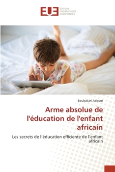 Paperback Arme absolue de l'éducation de l'enfant africain [French] Book