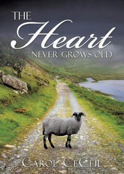 Paperback The Heart Never Grows Old Book