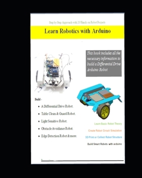 Paperback Learn Robotics with Arduino - Step by Step approach with 20 Hands on Projects Book