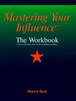 Paperback Mastering Your Influence: The Workbook Book