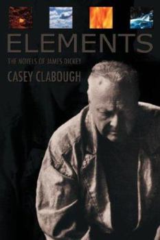 Hardcover Elements: Novels of James Dickey Book