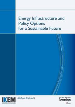 Paperback Energy Infrastructure and Policy Options for a Sustainable Future Book