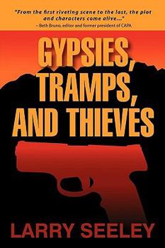 Gypsies, Tramps, and Thieves - Book #1 of the Border Wars Trilogy