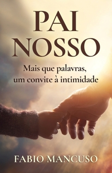 Paperback Pai Nosso: Mais que palavras, um convite à intimidade [Portuguese] Book