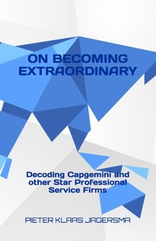 Paperback On Becoming Extraordinary: Decoding Capgemini and other Star Professional Service Firms Book