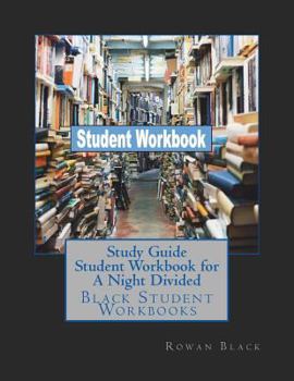 Paperback Study Guide Student Workbook for A Night Divided: Black Student Workbooks Book