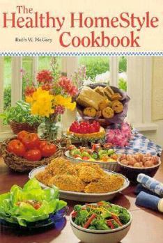 Paperback The Healthy Homestyle Cookbook Book