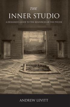 Paperback The Inner Studio : A Designers Guide to the Resources of the Psyche Book
