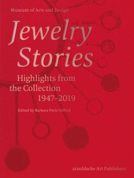 Hardcover Jewelry Stories: Highlights from the Collection 1947-2019 Book
