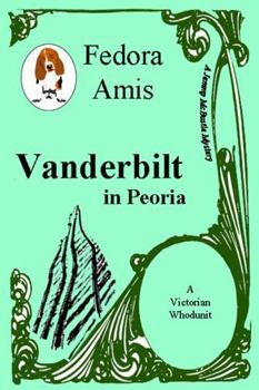 Paperback Vanderbilt in Peoria: A Jemmy McBustle Mystery (Jemmy McBustle Mysteries) Book