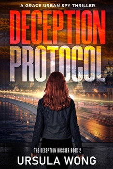Deception Protocol (A Grace Urban Spy thriller)