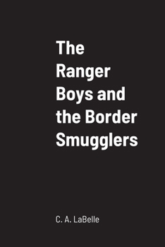 Paperback The Ranger Boys and the Border Smugglers Book