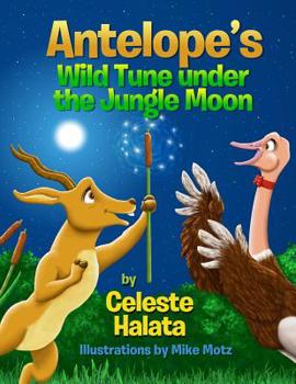 Paperback Antelope's Wild Tune under the Jungle Moon Book