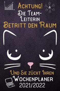 Achtung! Die Teamleiterin betritt den Raum und Sie z?ckt Ihren Wochenplaner 2021 - 2022: DIN A5 Kalender / Terminplaner / Wochenplaner 2021 / 2022 18