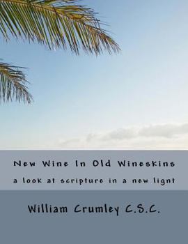 Paperback New Wine In Old Wineskins: a look at scripture in a ne light Book