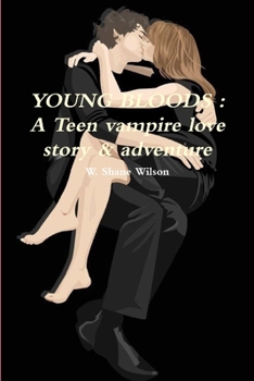 Paperback Young Bloods: A Teen vampire love story & adventure Book