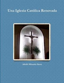 Paperback Una Iglesia Católica Renovada [Spanish] Book