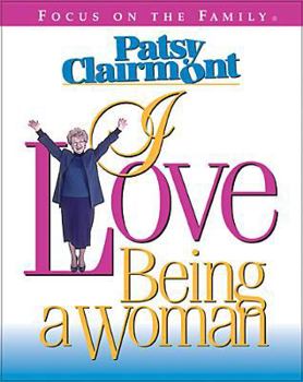 Patsy Clairmont--I Love Being a Woman (Inspirations Calendars)