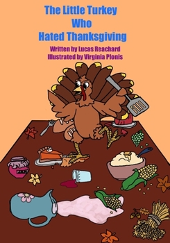 Paperback The Little Turkey Who Hated Thanksgiving Book