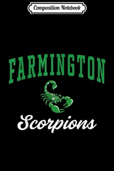 Composition Notebook: Farmington High School Scorpions C3  Journal/Notebook Blank Lined Ruled 6x9 100 Pages