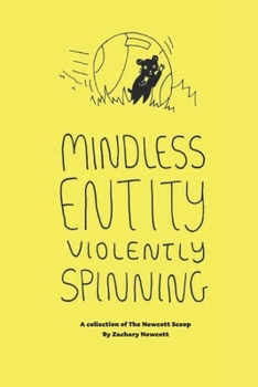 Paperback A Mindless Entity Violently Spinning: A Collection Book